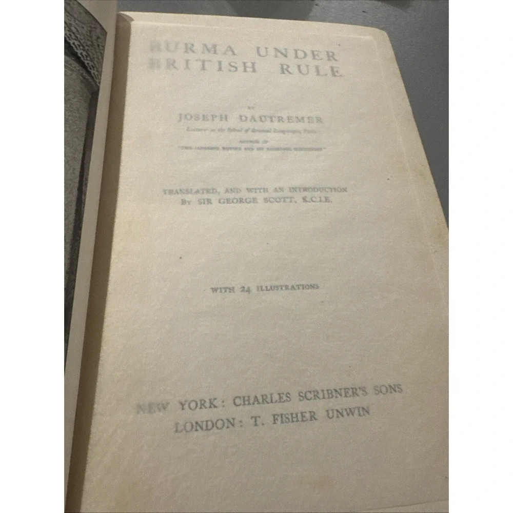 Joseph Dautremer / Burma Under British Rule 1st Edition 1913 HTF
